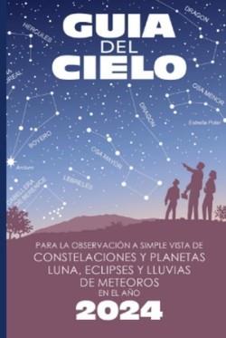 GUÍA DEL CIELO 2024 | 9788412428841 | VELASCO CARAVACA,ENRIQUE/VELASCO CARAVACA, PEDRO | Llibreria Geli - Llibreria Online de Girona - Comprar llibres en català i castellà