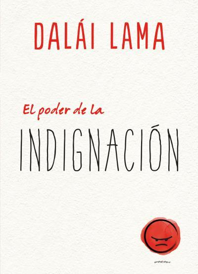 EL PODER DE LA INDIGNACIÓN | 9788417694265 | LAMA,DALAI/UEDA,NORIYUKI | Llibreria Geli - Llibreria Online de Girona - Comprar llibres en català i castellà