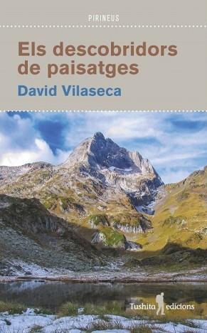 ELS DESCOBRIDORS DE PAISATGES | 9788412163353 | VILASECA,DAVID | Llibreria Geli - Llibreria Online de Girona - Comprar llibres en català i castellà