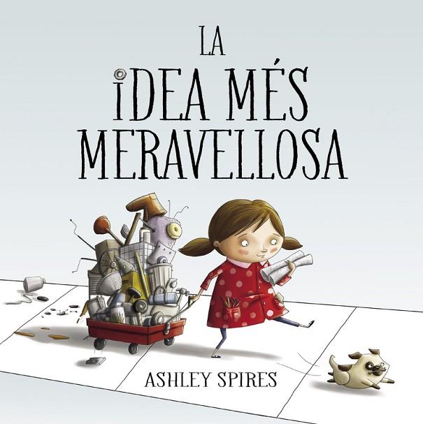 LA IDEA MéS MERAVELLOSA | 9788448848767 | SPIRES,ASHLEY | Llibreria Geli - Llibreria Online de Girona - Comprar llibres en català i castellà