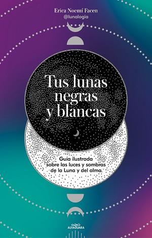 TUS LUNAS NEGRAS Y BLANCAS | 9788419191878 | FACEN (@LUNALOGIA), ERICA NOEMÍ | Llibreria Geli - Llibreria Online de Girona - Comprar llibres en català i castellà