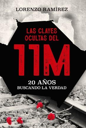 LAS CLAVES OCULTAS DEL 11M | 9788413847382 | RAMÍREZ,LORENZO | Llibreria Geli - Llibreria Online de Girona - Comprar llibres en català i castellà