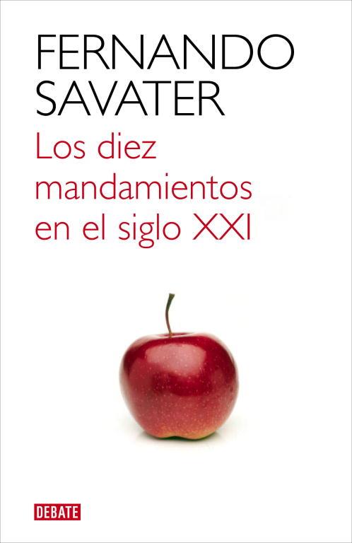LOS DIEZ MANDAMIENTOS EN EL SIGLO XXI | 9788499921709 | SAVATER,FERNANDO | Libreria Geli - Librería Online de Girona - Comprar libros en catalán y castellano