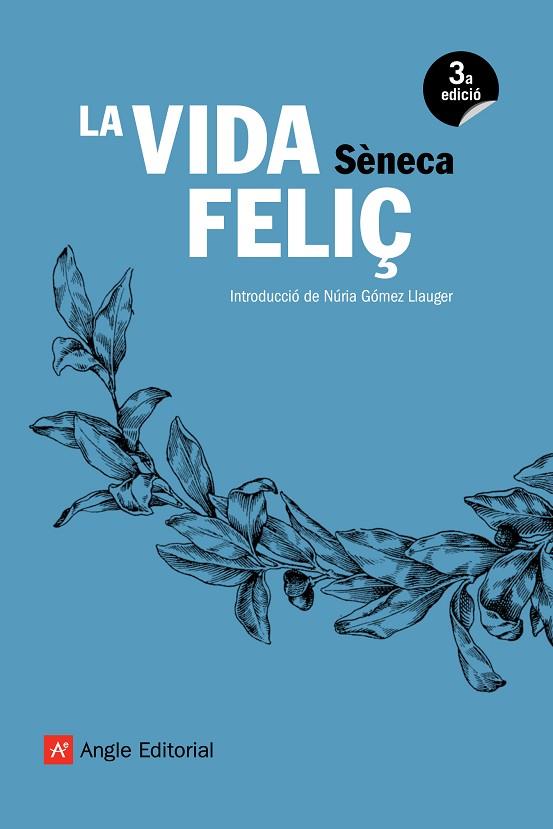 LA VIDA FELIÇ(3ª EDICIO 2017) | 9788417214098 | SÈNECA,LUCI ANNEU | Llibreria Geli - Llibreria Online de Girona - Comprar llibres en català i castellà