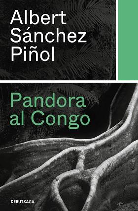 PANDORA AL CONGO | 9788418132346 | SÁNCHEZ PIÑOL,ALBERT | Llibreria Geli - Llibreria Online de Girona - Comprar llibres en català i castellà