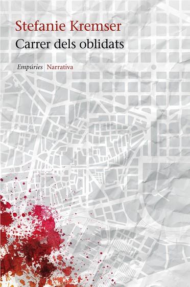 CARRER DELS OBLIDATS | 9788497877985 | KREMSER,STEFANIE | Llibreria Geli - Llibreria Online de Girona - Comprar llibres en català i castellà