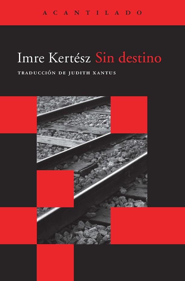 SIN DESTINO | 9788496489431 | KERTESZ,IMRE | Llibreria Geli - Llibreria Online de Girona - Comprar llibres en català i castellà