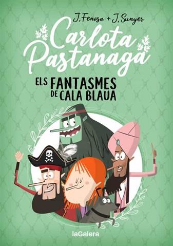 CARLOTA PASTANAGA-1.ELS FANTASMES DE CALA BLAUA | 9788424670795 | FENOSA,JORDI | Llibreria Geli - Llibreria Online de Girona - Comprar llibres en català i castellà