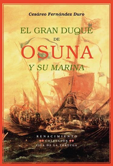 EL GRAN DUQUE DE OSUNA Y SU MARINA | 9788484721260 | FERNANDEZ DURO,CESAREO | Llibreria Geli - Llibreria Online de Girona - Comprar llibres en català i castellà