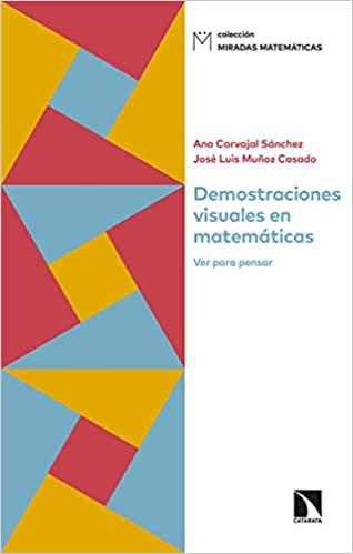 DEMOSTRACIONES VISUALES EN MATEMÁTICAS | 9788490977149 | SÁNCHEZ,ANA CARVAJAL/MUÑOZ CASADO,JOSÉ LUIS | Llibreria Geli - Llibreria Online de Girona - Comprar llibres en català i castellà