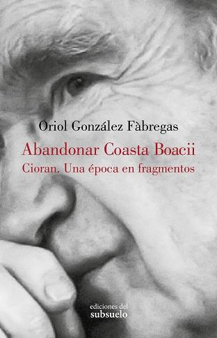 ABANDONAR COASTA BOACII | 9788412275476 | GONZÁLEZ FÀBREGAS,ORIOL | Llibreria Geli - Llibreria Online de Girona - Comprar llibres en català i castellà