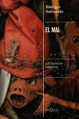 EL MAL O EL DRAMA DE LA LIBERTAD | 9788490667859 | SAFRANSKI,RÜDIGER | Llibreria Geli - Llibreria Online de Girona - Comprar llibres en català i castellà
