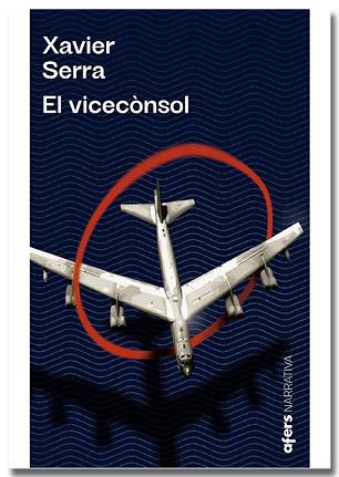 EL VICECÒNSOL | 9788418618215 | SERRA,XAVIER | Llibreria Geli - Llibreria Online de Girona - Comprar llibres en català i castellà