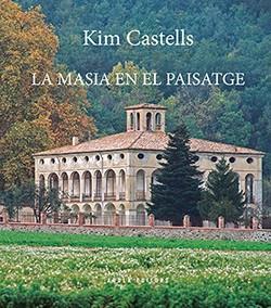 LA MASIA EN EL PAISATGE | 9788494995187 | CASTELLS,KIM | Llibreria Geli - Llibreria Online de Girona - Comprar llibres en català i castellà