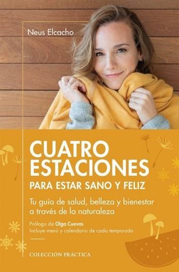 CUATRO ESTACIONES PARA ESTAR SANO Y FELIZ | 9788417432904 | ELCACHO,NEUS | Llibreria Geli - Llibreria Online de Girona - Comprar llibres en català i castellà