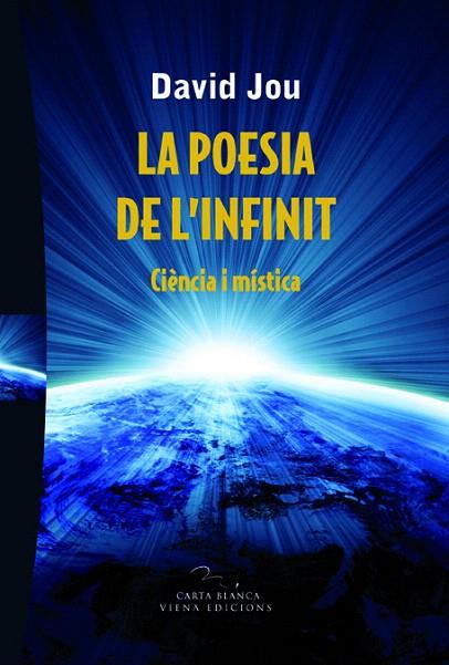 LA POESIA DE L'INFINIT.CIENCIA I MISTICA | 9788483306734 | JOU,DAVID | Libreria Geli - Librería Online de Girona - Comprar libros en catalán y castellano