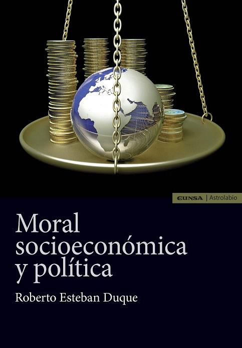 MORAL SOCIOECONÓMICA Y POLÍTICA | 9788431331740 | ESTEBAN DUQUE,ROBERTO | Llibreria Geli - Llibreria Online de Girona - Comprar llibres en català i castellà