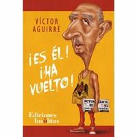 ES ÉL! ¡HA VUELTO! | 9788494689963 | AGUIRRE AGUIRRE,VÍCTOR | Llibreria Geli - Llibreria Online de Girona - Comprar llibres en català i castellà