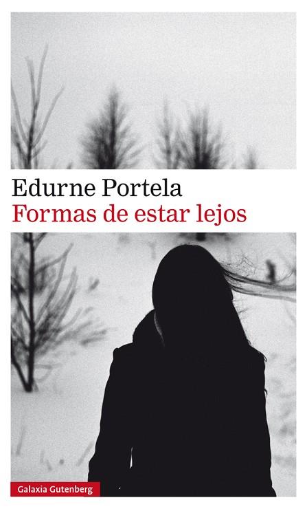 FORMAS DE ESTAR LEJOS | 9788417747107 | PORTELA,EDURNE | Llibreria Geli - Llibreria Online de Girona - Comprar llibres en català i castellà