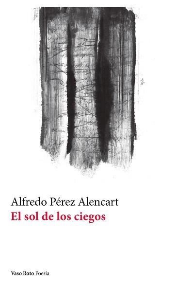 EL SOL DE LOS CIEGOS | 9788412408591 | PÉREZ ALENCART,ALFREDO | Llibreria Geli - Llibreria Online de Girona - Comprar llibres en català i castellà