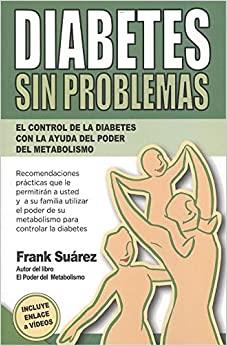 DIABETES SIN PROBLEMAS | 9788494116612 | SUAREZ,FRANK | Llibreria Geli - Llibreria Online de Girona - Comprar llibres en català i castellà
