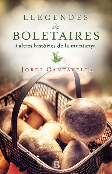 LLEGENDES DE BOLETAIRES | 9788466658171 | CANTAVELLA,JORDI | Llibreria Geli - Llibreria Online de Girona - Comprar llibres en català i castellà