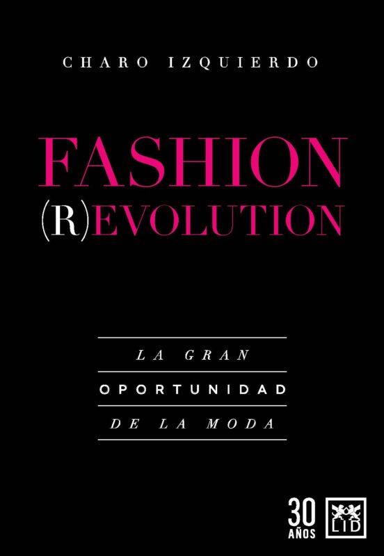 FASHION REVOLUTION | 9788418578595 | IZQUIERDO,CHARO | Llibreria Geli - Llibreria Online de Girona - Comprar llibres en català i castellà