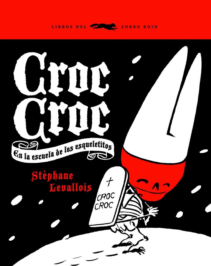 CROC-CROC.EN LA ESCUELA DE LOS ESQUELETICOS | 9788492412341 | LEVALLOIS,STEPHANE | Llibreria Geli - Llibreria Online de Girona - Comprar llibres en català i castellà