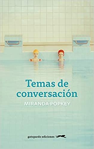 TEMAS DE CONVERSACIÓN | 9788412141467 | POPKEY,MIRANDA | Llibreria Geli - Llibreria Online de Girona - Comprar llibres en català i castellà