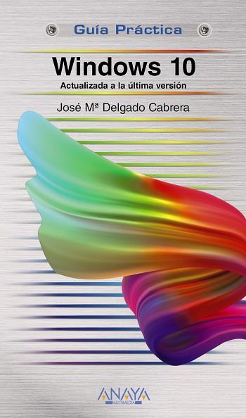 WINDOWS 10(GUÍA PRÁCTICA.EDICION 2019) | 9788441541009 | DELGADO,JOSE MARÍA | Llibreria Geli - Llibreria Online de Girona - Comprar llibres en català i castellà