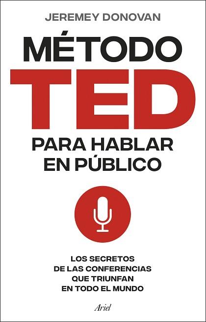 EL MÉTODO TED PARA HABLAR EN PÚBLICO | 9788434437517 | DONOVAN, JEREMEY | Llibreria Geli - Llibreria Online de Girona - Comprar llibres en català i castellà