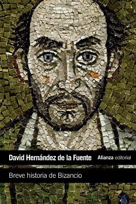 BREVE HISTORIA DE BIZANCIO | 9788420683348 | HERNÁNDEZ DE LA FUENTE,DAVID | Llibreria Geli - Llibreria Online de Girona - Comprar llibres en català i castellà