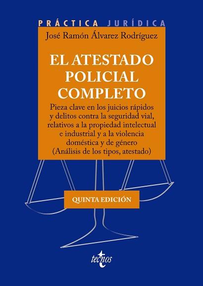 EL ATESTADO POLICIAL COMPLETO(5ª EDICIÓN 2023) | 9788430989140 | ÁLVAREZ RODRÍGUEZ,JOSÉ RAMÓN | Llibreria Geli - Llibreria Online de Girona - Comprar llibres en català i castellà