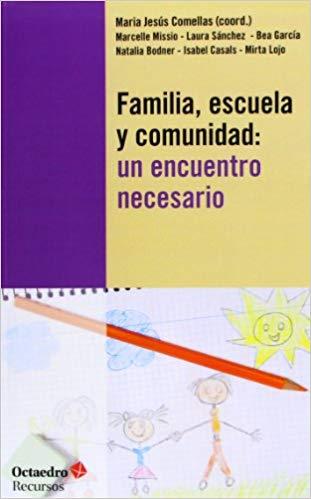 FAMILIA,ESCUELA Y COMUNIDAD.UN ENCUENTRO NECESARIO | 9788499213729 | COMELLAS,MARIA JESÚS | Llibreria Geli - Llibreria Online de Girona - Comprar llibres en català i castellà