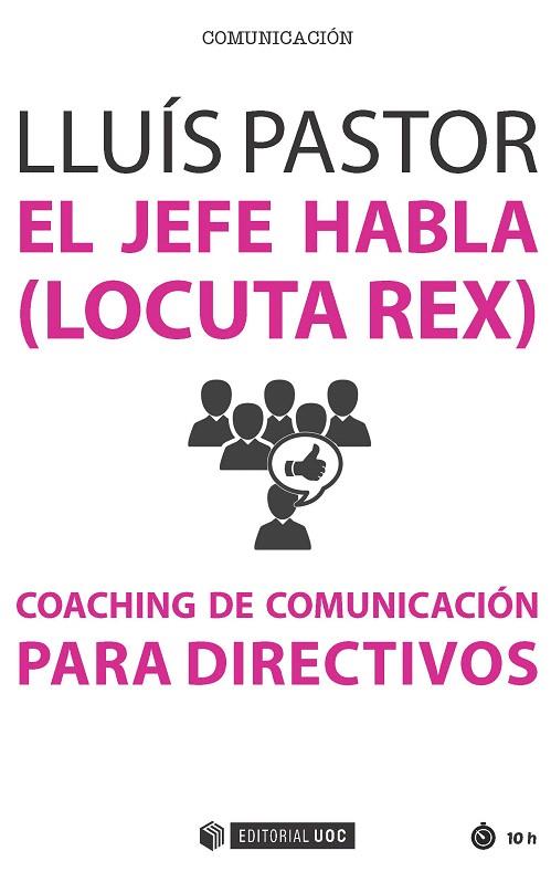 EL JEFE HABLA (LOCUTA REX) COACHING DE COMUNICACION PARA DIRECTIVOS | 9788491165545 | PASTOR,LLUIS | Llibreria Geli - Llibreria Online de Girona - Comprar llibres en català i castellà