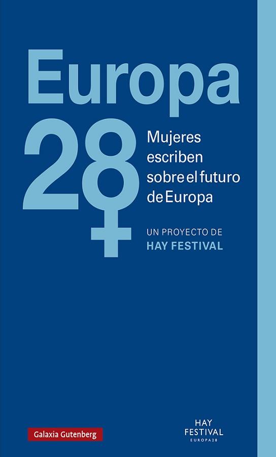 EUROPA.28 MUJERES ESCRIBEN SOBRE EL FUTURO DE EUROPA | 9788417971540 | A.A.D.D. | Llibreria Geli - Llibreria Online de Girona - Comprar llibres en català i castellà