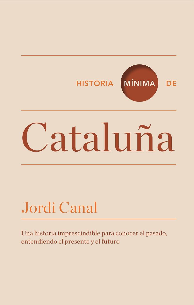 HISTORIA MÍNIMA DE CATALUÑA | 9788416142088 | CANAL,JORDI | Libreria Geli - Librería Online de Girona - Comprar libros en catalán y castellano