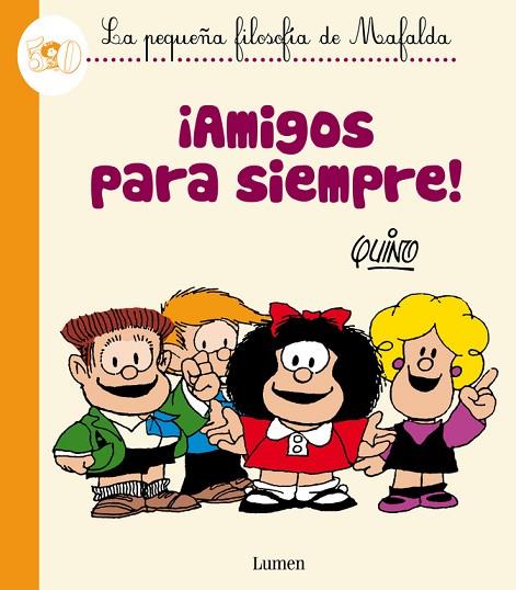 AMIGOS PARA SIEMPRE (LA PEQUEÑA FILOSOFÍA DE MAFALDA) | 9788426401809 | QUINO | Llibreria Geli - Llibreria Online de Girona - Comprar llibres en català i castellà