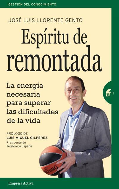 ESPÍRITU DE REMONTADA | 9788492921584 | LLORENTE,JOSE LUIS | Llibreria Geli - Llibreria Online de Girona - Comprar llibres en català i castellà