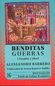 BENDITAS GUERRAS. CRUZADAS Y YIHAD | 9786071675552 | BARBERO,ALESSANDRO | Llibreria Geli - Llibreria Online de Girona - Comprar llibres en català i castellà