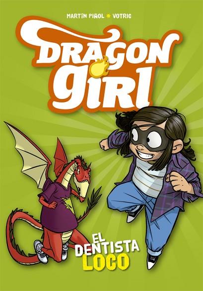 DRAGON GIRL.EL DENTISTA LOCO | 9788424662585 | PIÑOL,MARTÍN/VOTRIG | Llibreria Geli - Llibreria Online de Girona - Comprar llibres en català i castellà
