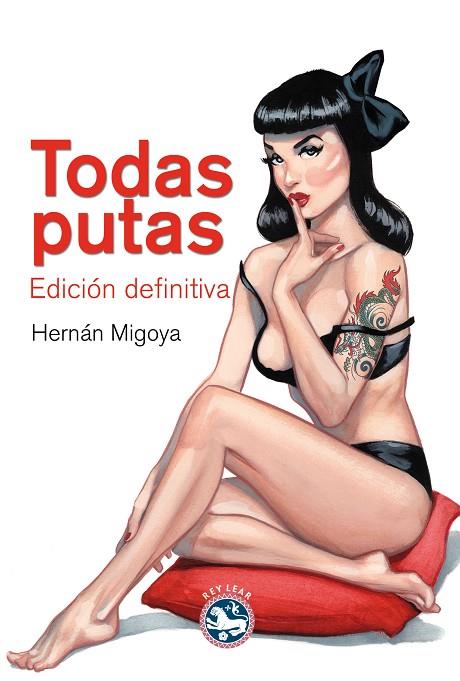 TODAS PUTAS(EDICIÓN DEFINITIVA) | 9788494092510 | MIGOYA, HERNÁN | Llibreria Geli - Llibreria Online de Girona - Comprar llibres en català i castellà