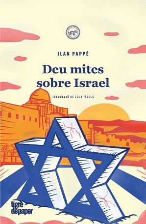 DEU MITES SOBRE ISRAEL | 9788418705762 | PAPPE,ILAN | Llibreria Geli - Llibreria Online de Girona - Comprar llibres en català i castellà