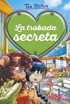 LA TROBADA SECRETA | 9788418443459 | STILTON,TEA | Llibreria Geli - Llibreria Online de Girona - Comprar llibres en català i castellà