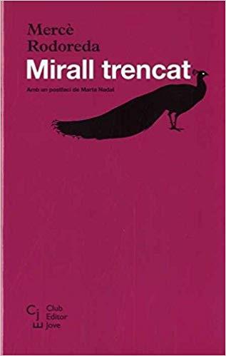 MIRALL TRENCAT | 9788473292245 | RODOREDA,MERCÈ | Llibreria Geli - Llibreria Online de Girona - Comprar llibres en català i castellà