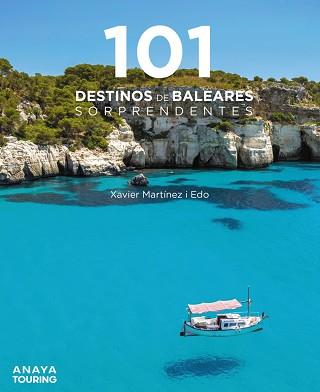 101 DESTINOS DE BALEARES SORPRENDENTES | 9788491584940 | MARTÍNEZ I EDO,XAVIER | Llibreria Geli - Llibreria Online de Girona - Comprar llibres en català i castellà