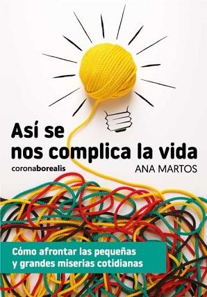 ASI SE NOS COMPLICA LA VIDA | 9788412540413 | MARTOS, ANA | Llibreria Geli - Llibreria Online de Girona - Comprar llibres en català i castellà