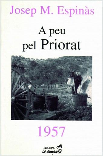 A PEU PEL PRIORAT 1957 | 9788488791801 | ESPINAS,JOSEP MARIA | Libreria Geli - Librería Online de Girona - Comprar libros en catalán y castellano
