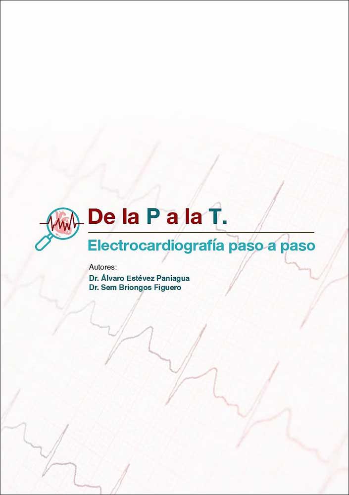 DE LA P A LA T.ELECTROCARDIOGRAFÍA PASO A PASO | 9788412444063 | ESTÉVEZ PANIAGUA,ALVARO/BRIONGOS FIGUERO,SEM | Llibreria Geli - Llibreria Online de Girona - Comprar llibres en català i castellà
