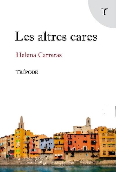 LES ALTRES CARES | 9788412728965 | CARRERAS,HELENA | Llibreria Geli - Llibreria Online de Girona - Comprar llibres en català i castellà